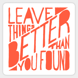 Leave things better than you found Sticker